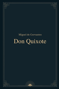 Don Quixote by Miguel de Cervantes