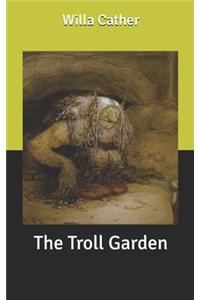 The Troll Garden