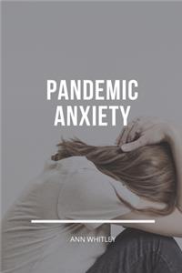Pandemic Anxiety