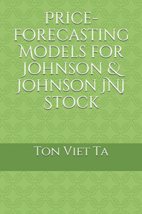 Price-Forecasting Models for Johnson & Johnson JNJ Stock