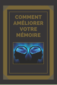 Comment Améliorer Votre Mémoire