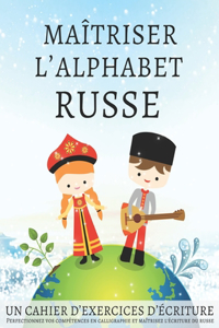 Maîtriser l'Alphabet Russe, un cahier d'exercices d'écriture