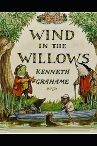 The Wind in the Willows Illustrated