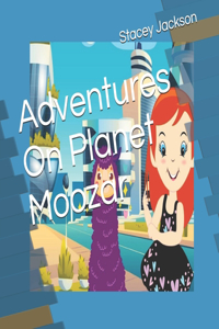 Adventures On Planet Moozar