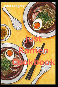 Just Ramen Cookbook