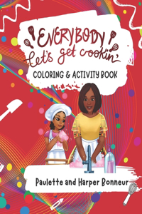 Everybody Let's Get Cookin' Coloring and Activity Book