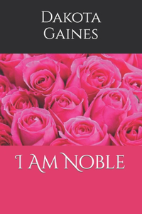 I Am Noble