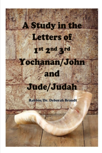 A Study in The Letters of Yochanan and Judah
