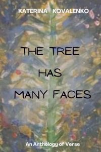 The Tree Has Many Faces - An Anthology of Verse