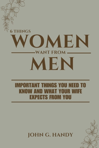 6 Things Women Want From Men