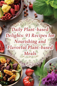 Daily Plant-based Delights