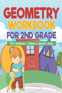 Geometry Workbook for 2nd Grade - Math Workbooks Children's Geometry Books