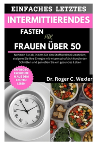 Einfaches Letztes Intermittierendes Fasten Für Frauen Über 50