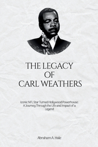 The Legacy of Carl Weathers