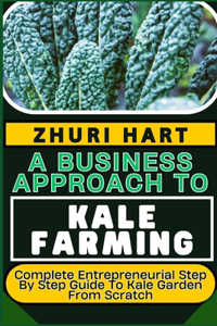 Business Approach to Kale Farming