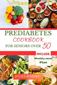 Prediabetes Cookbook for Seniors Over 50