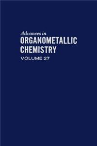 Advances Organometallic Chemistry V27