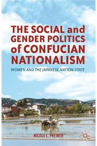 Social and Gender Politics of Confucian Nationalism