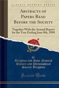 Abstracts of Papers Read Before the Society
