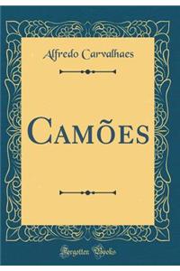 Camï¿½es (Classic Reprint)
