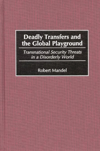 Deadly Transfers and the Global Playground