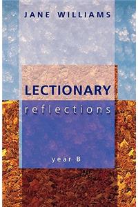 Lectionary Reflections - Year B