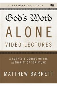 God's Word Alone Video Lectures