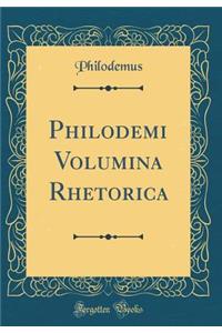 Philodemi Volumina Rhetorica (Classic Reprint)