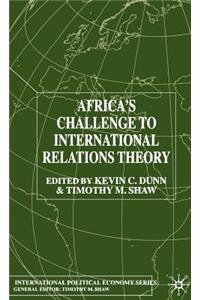 Africa's Challenge to International Relations Theory