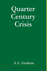 Quarter Century Crisis