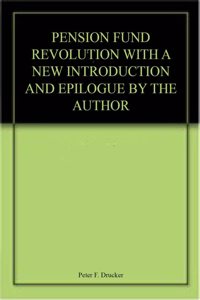 Pension Fund Revolution With A New Introduction And Epilogue By The Author Paperback â€“ 1 January 2019