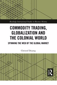 Commodity Trading, Globalization and the Colonial World