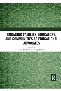 Engaging Families, Educators, and Communities as Educational Advocates