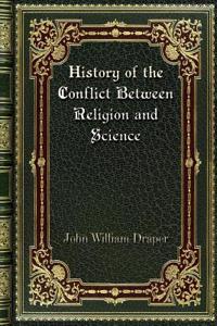 History of the Conflict Between Religion and Science