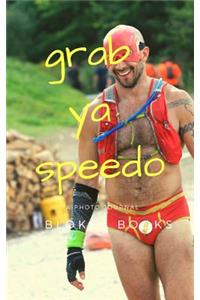Grab Ya Speedo