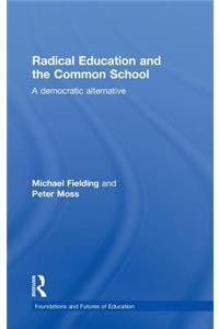 Radical Education and the Common School