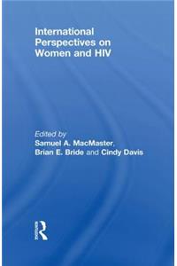 International Perspectives on Women and HIV