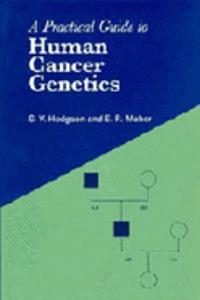 A Practical Guide to Human Cancer Genetics