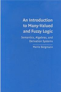 An Introduction to Many-Valued and Fuzzy Logic