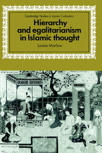 Hierarchy and Egalitarianism in Islamic Thought