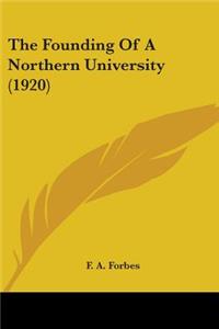 Founding Of A Northern University (1920)