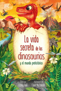 Vida Secreta de Los Dinosaurios Y El Mundo Prehistórico (Prehistoric Worlds)