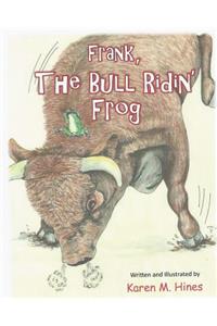 Frank, The Bull Ridin' Frog