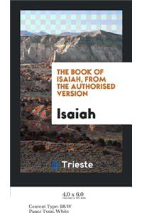 The Book of Isaiah, from the Authorised Version