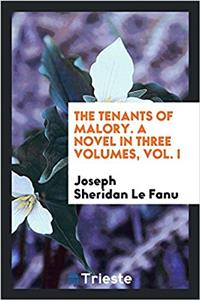 THE TENANTS OF MALORY. A NOVEL IN THREE