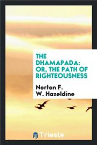 The Dhamapada [sic]