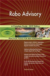 Robo Advisory A Complete Guide - 2019 Edition