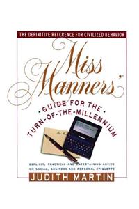 Miss Manners' Guide for the Turn-Of-The-Millennium