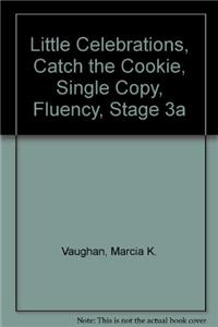 Little Celebrations, Catch the Cookie, Single Copy, Fluency, Stage 3a