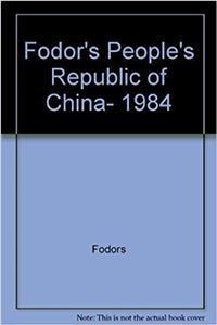 Fodors Peoples Republic of China- 1984